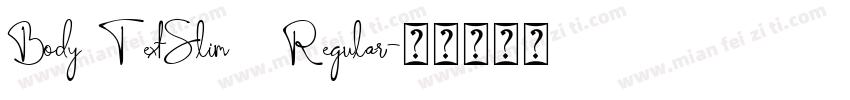Body TextSlim   Regular字体转换